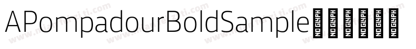 APompadourBoldSample字体转换