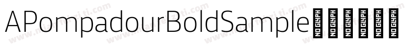 APompadourBoldSample字体转换