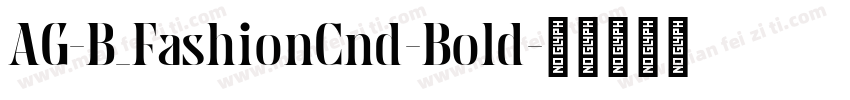 AG-B_FashionCnd-Bold字体转换