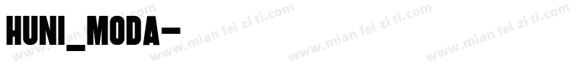 Huni_Moda字体转换