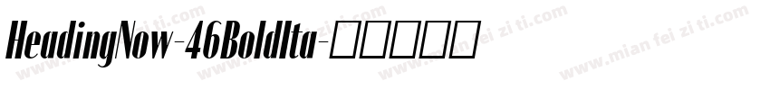 HeadingNow-46BoldIta字体转换