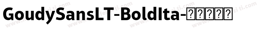 GoudySansLT-BoldIta字体转换
