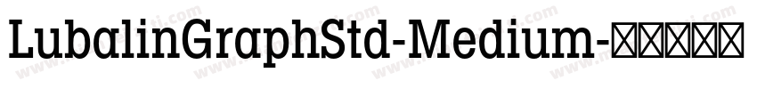 LubalinGraphStd-Medium字体转换
