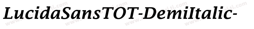 LucidaSansTOT-DemiItalic字体转换