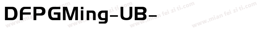 DFPGMing-UB字体转换