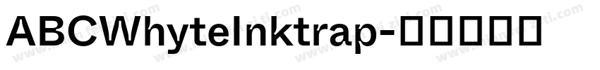 ABCWhyteInktrap字体转换