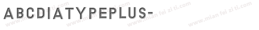 abcdiatypeplus字体转换