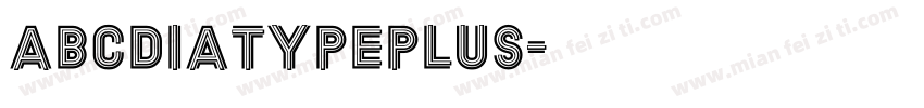 abcdiatypeplus字体转换