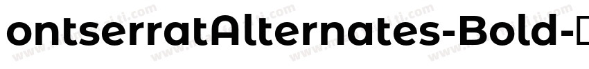 ontserratAlternates-Bold字体转换