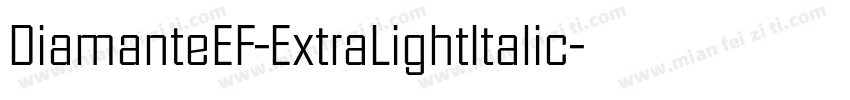 DiamanteEF-ExtraLightItalic字体转换