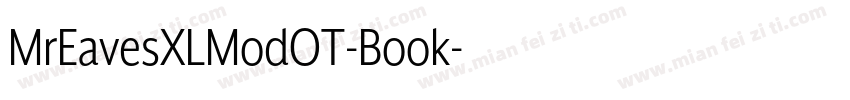 MrEavesXLModOT-Book字体转换