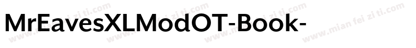 MrEavesXLModOT-Book字体转换