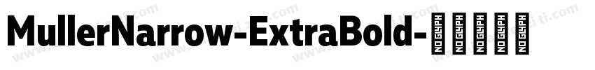 MullerNarrow-ExtraBold字体转换