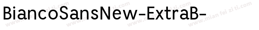 BiancoSansNew-ExtraB字体转换