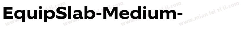 EquipSlab-Medium字体转换