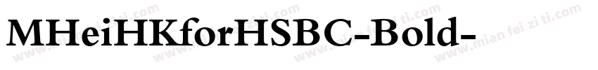 MHeiHKforHSBC-Bold字体转换