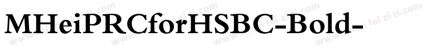 MHeiPRCforHSBC-Bold字体转换