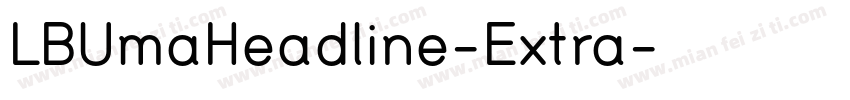LBUmaHeadline-Extra字体转换