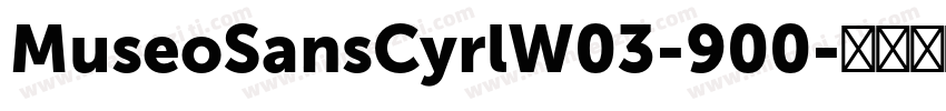 MuseoSansCyrlW03-900字体转换