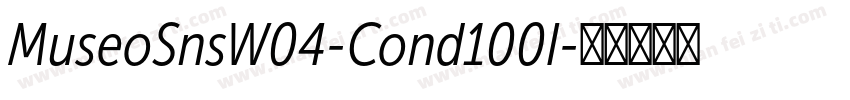 MuseoSnsW04-Cond100I字体转换
