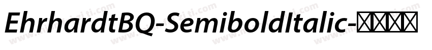 EhrhardtBQ-SemiboldItalic字体转换