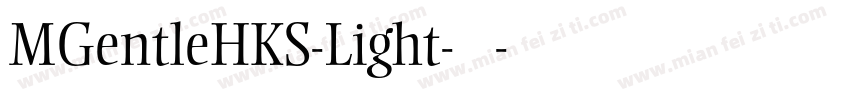 MGentleHKS-Light-普通字体转换