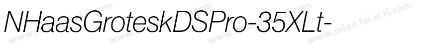 NHaasGroteskDSPro-35XLt字体转换