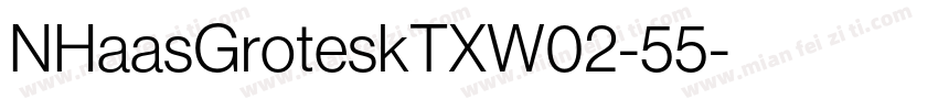 NHaasGroteskTXW02-55字体转换