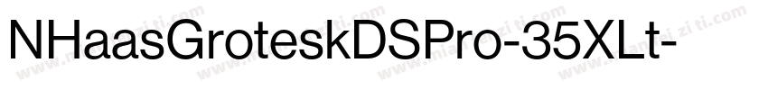 NHaasGroteskDSPro-35XLt字体转换