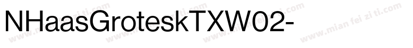 NHaasGroteskTXW02字体转换