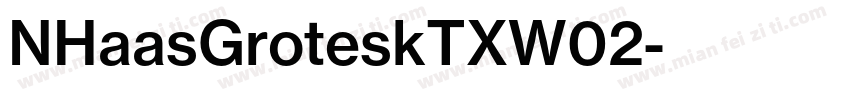 NHaasGroteskTXW02字体转换