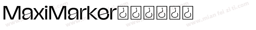 MaxiMarker字体转换
