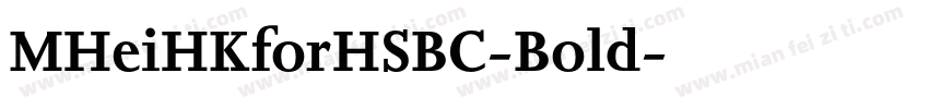 MHeiHKforHSBC-Bold字体转换
