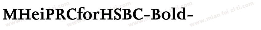 MHeiPRCforHSBC-Bold字体转换