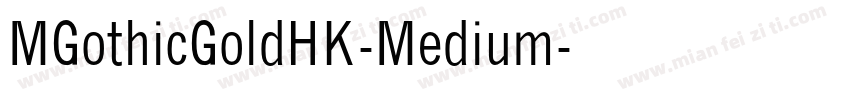 MGothicGoldHK-Medium字体转换