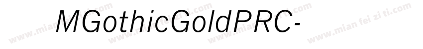 蒙纳中金黑MGothicGoldPRC字体转换