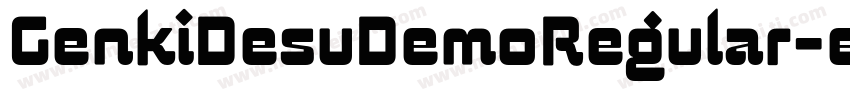 GenkiDesuDemoRegular-eZwD6字体转换