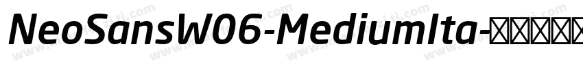 NeoSansW06-MediumIta字体转换