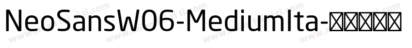 NeoSansW06-MediumIta字体转换
