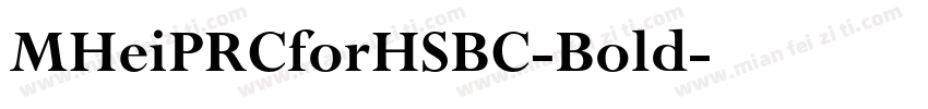 MHeiPRCforHSBC-Bold字体转换