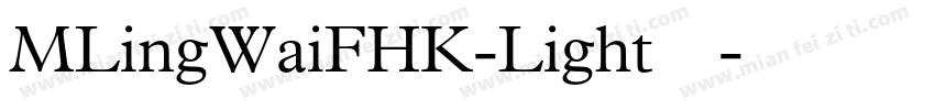 MLingWaiFHK-Light转换器字体转换