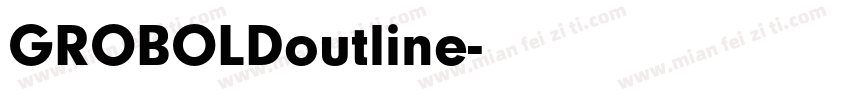 GROBOLDoutline字体转换