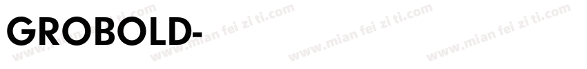 GROBOLD字体转换