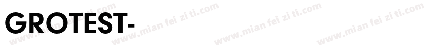 GROTEST字体转换