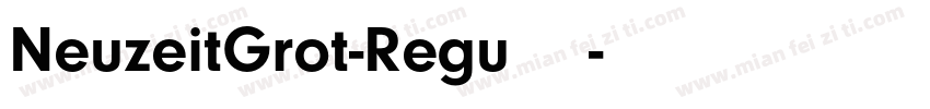 NeuzeitGrot-Regu字体下载字体转换