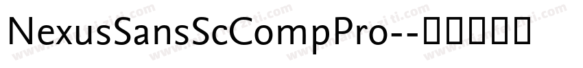 NexusSansScCompPro-字体转换