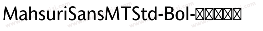 MahsuriSansMTStd-Bol字体转换
