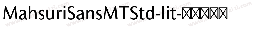 MahsuriSansMTStd-lit字体转换