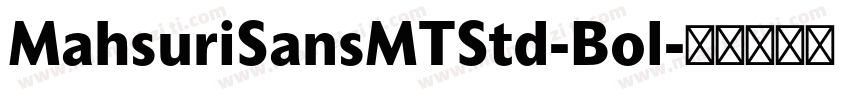 MahsuriSansMTStd-Bol字体转换