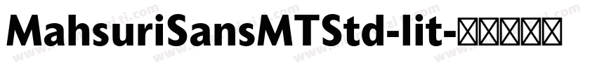MahsuriSansMTStd-lit字体转换